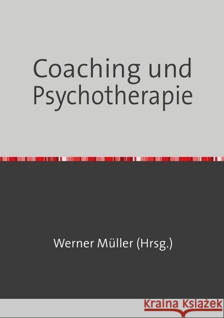 Coaching und Psychotherapie Müller, Werner 9783746728643 epubli - książka