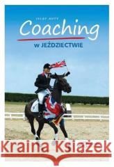 Coaching w jeździectwie Isly Auty 9788393438662 Akademia Jeździecka - książka