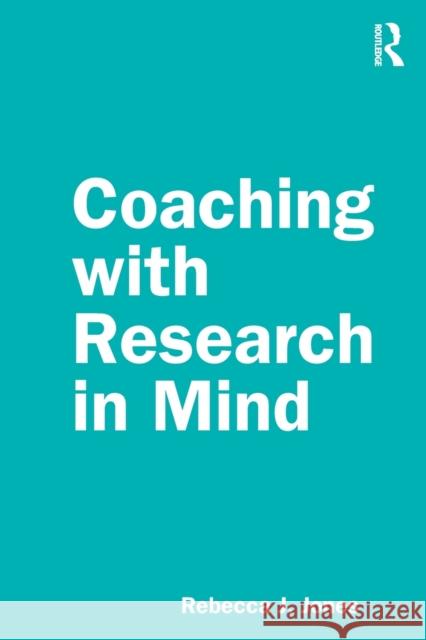 Coaching with Research in Mind Rebecca J. Jones 9781138363199 Routledge - książka