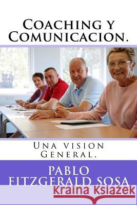 Coaching y Comunicacion. Pablo Fitzgerald Sosa 9781533038906 Createspace Independent Publishing Platform - książka