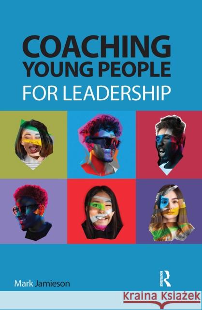 Coaching Young People for Leadership Mark Jamieson 9781041054573 Routledge - książka