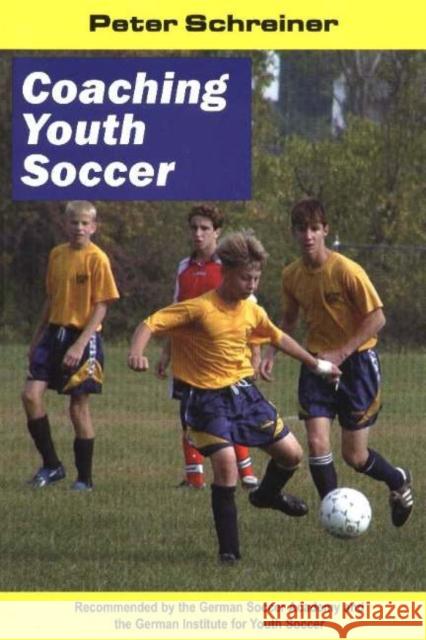 Coaching Youth Soccer Peter Schreiner 9781591640295 Reedswain Incorporated - książka