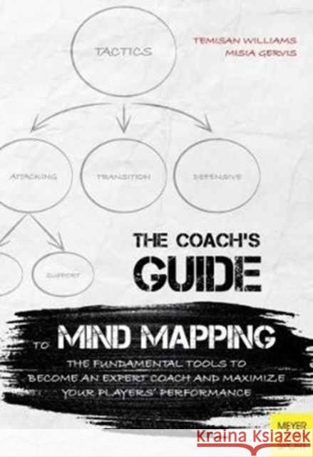 Coach's Guide to Mind Mapping: The Fundamental Tools to Become an Expert Coach and Maximize Your Player Misia Gervis 9781782551195  - książka