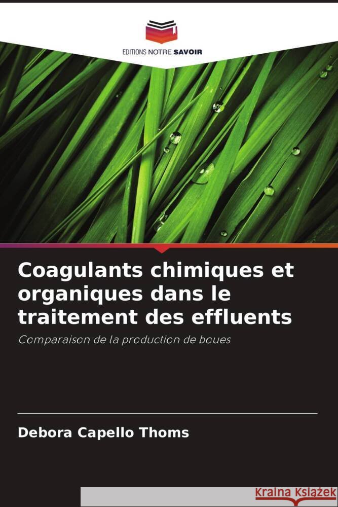 Coagulants chimiques et organiques dans le traitement des effluents D?bora Capell 9786207340927 Editions Notre Savoir - książka