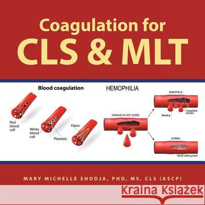 Coagulation for Cls & Mlt Mary Michelle Shodja 9781490787886 Trafford Publishing - książka