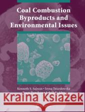 Coal Combustion Byproducts and Environmental Issues K. S. Sajwan Kenneth S. Sajwan Irena Twardowask 9780387258652 Springer - książka