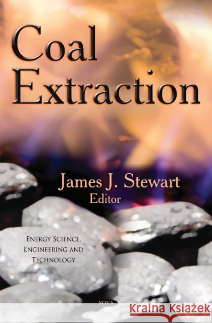 Coal Extraction James J Stewart 9781617618826 Nova Science Publishers Inc - książka