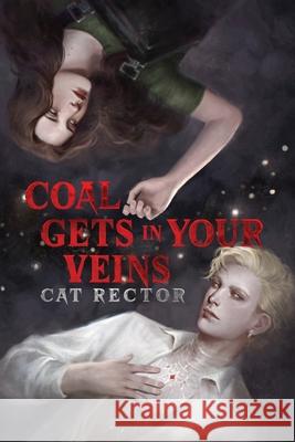 Coal Gets In Your Veins Cat Rector Leslie Allen 9781738304813 Cat Rector - książka