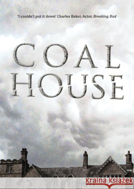 Coal House W. S. Barton 9781910957004 Rudling House Publishing Limited - książka