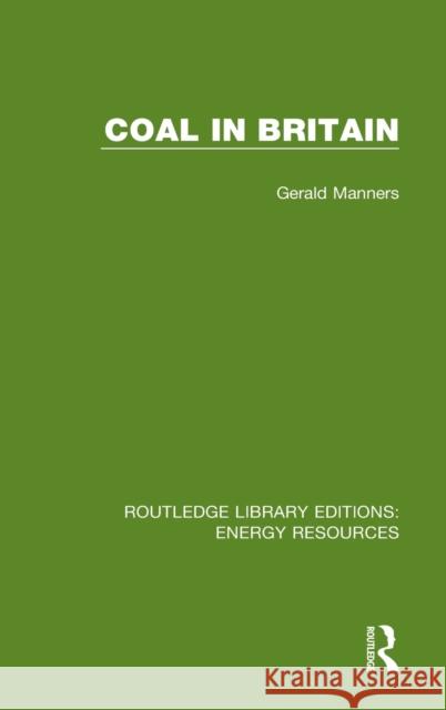 Coal in Britain Gerald Manners 9780367231156 Routledge - książka