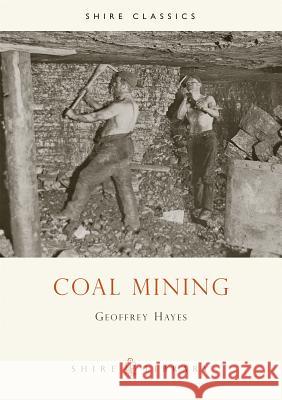 Coal Mining Geoff Hayes 9780747804345 Bloomsbury Publishing PLC - książka