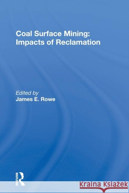 Coal Surface Mining: Impacts of Reclamation James E. Rowe 9780367171131 Routledge - książka