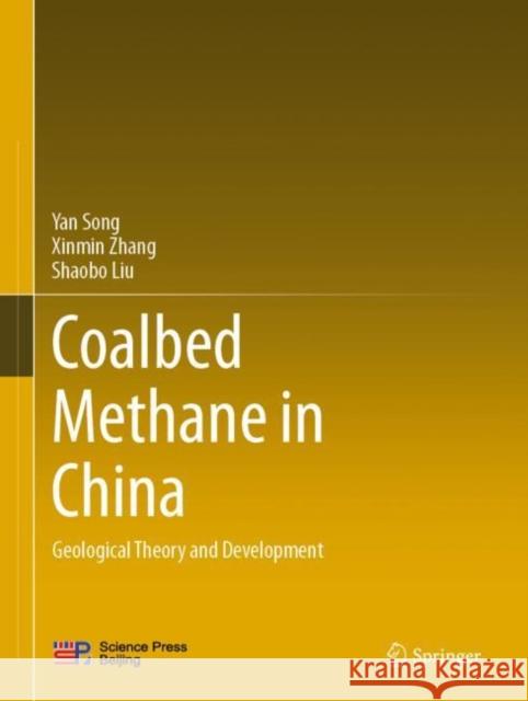 Coalbed Methane in China: Geological Theory and Development Yan Song Xinmin Zhang Shaobo Liu 9789813347243 Springer - książka