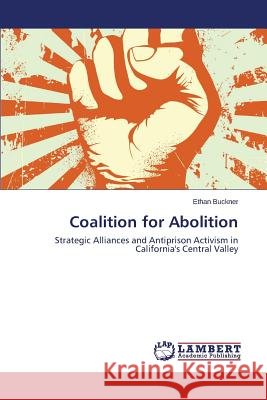 Coalition for Abolition Buckner Ethan 9783659574559 LAP Lambert Academic Publishing - książka