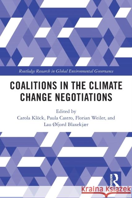 Coalitions in the Climate Change Negotiations Kl Paula Castro Florian Weiler 9780367637354 Routledge - książka