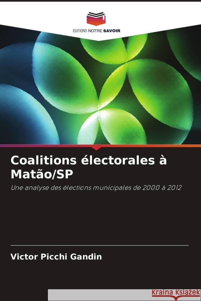 Coalitions électorales à Matão/SP Gandin, Victor Picchi 9786208301040 Editions Notre Savoir - książka