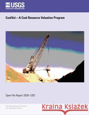 CoalVal?A Coal Resource Valuation Program U. S. Department of the Interior 9781496029690 Createspace - książka