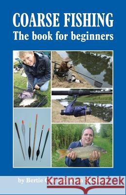 COARSE FISHING The book for beginners Shellard, Ryan 9781539471981 Createspace Independent Publishing Platform - książka