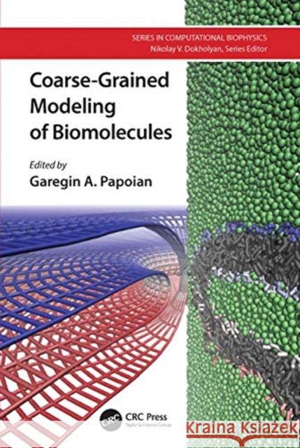 Coarse-Grained Modeling of Biomolecules Garegin A. Papoian 9780367781736 CRC Press - książka