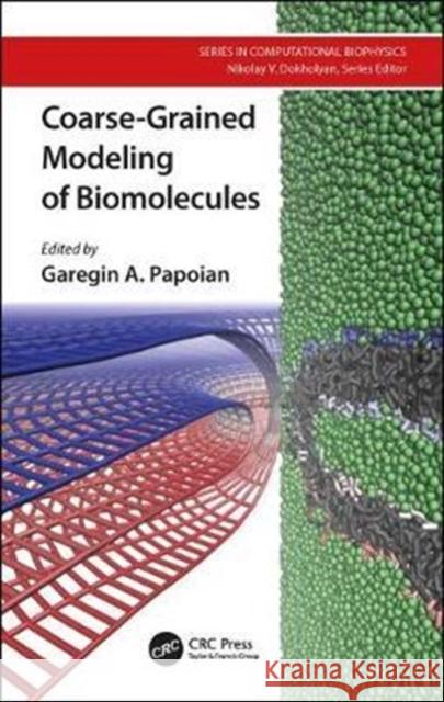 Coarse-Grained Modeling of Biomolecules Garegin A. Papoian 9781466576063 CRC Press - książka