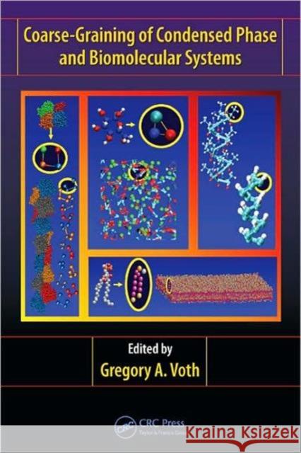 Coarse-Graining of Condensed Phase and Biomolecular Systems Gregory a. A. Voth Gregory A. Voth 9781420059557 CRC - książka