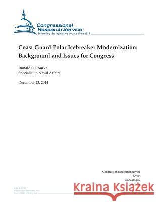 Coast Guard Polar Icebreaker Modernization: Background and Issues for Congress Congressional Research Service 9781505904857 Createspace - książka
