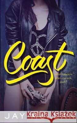 Coast (Kick Push 2) Jay McLean 9781533440020 Createspace Independent Publishing Platform - książka