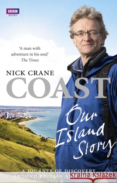 Coast: Our Island Story: A Journey of Discovery Around Britain's Coastline Crane, Nicholas 9781849904346  - książka