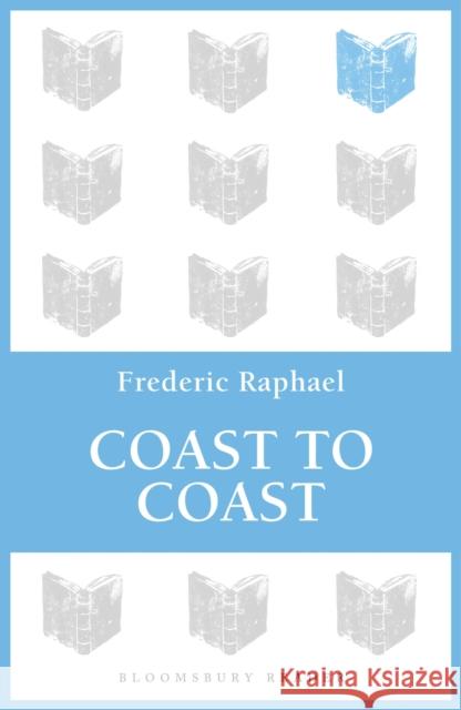 Coast to Coast Frederic Raphael 9781448213641 Bloomsbury Reader - książka