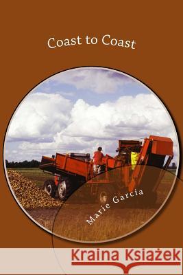 Coast to Coast: a poetry collection Garcia, Marie 9781545026243 Createspace Independent Publishing Platform - książka