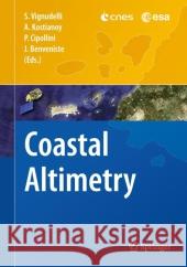 Coastal Altimetry Stefano Vignudelli Andrey G. Kostianoy Paolo Cipollini 9783642127953 Springer - książka