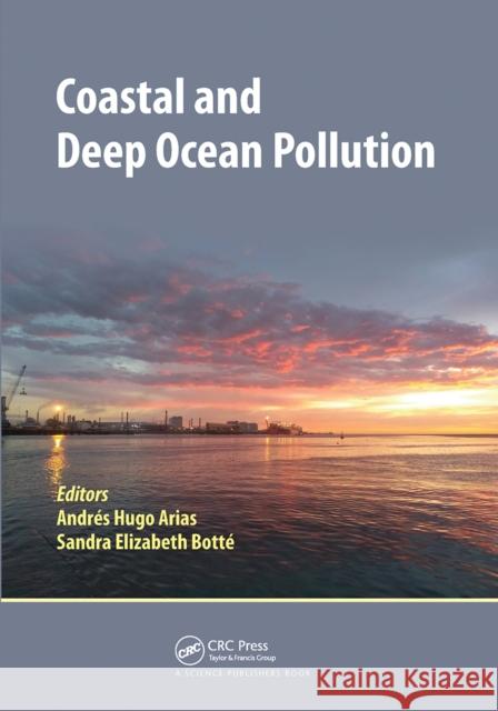 Coastal and Deep Ocean Pollution Andres Hugo Arias Sandra Elizabeth Botte 9780367504670 CRC Press - książka