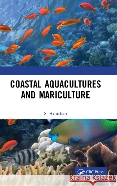 Coastal Aquaculture and Mariculture S. Athithan 9780367693671 CRC Press - książka