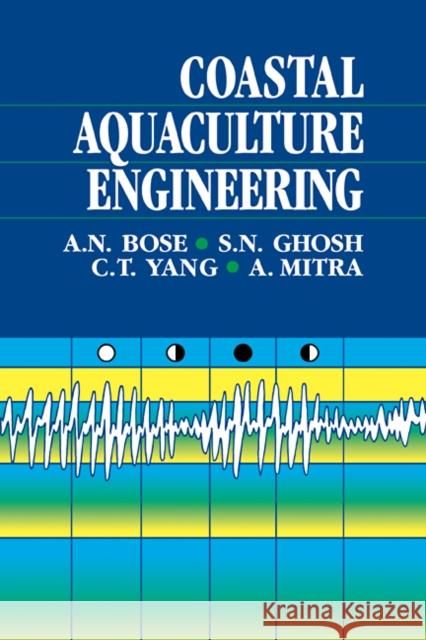 Coastal Aquaculture Engineering Ambica Ghosh A. N. Bose S. N. Ghosh 9780521427692 Cambridge University Press - książka