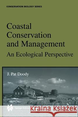 Coastal Conservation and Management: An Ecological Perspective J. Pat Doody 9781402072482 Springer-Verlag New York Inc. - książka