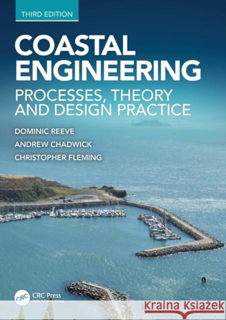 Coastal Engineering: Processes, Theory and Design Practice Dominic Reeve Andrew Chadwick Christopher Fleming 9781138060432 CRC Press - książka