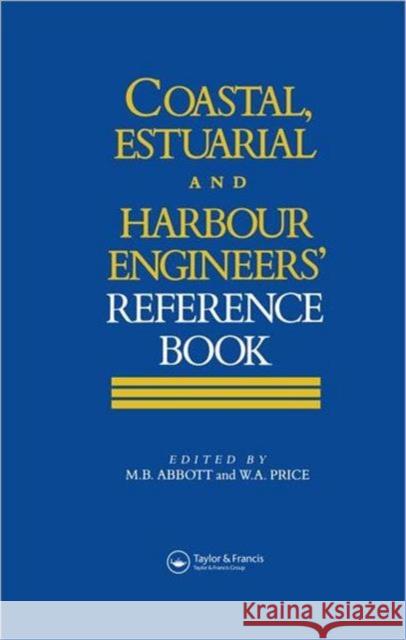 Coastal, Estuarial and Harbour Engineer's Reference Book M. B. Abbott W. A. Price 9780419154303 E & FN Spon - książka