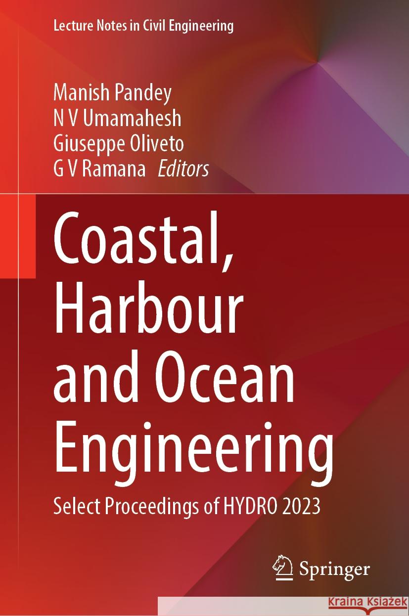 Coastal, Harbour and Ocean Engineering: Select Proceedings of HYDRO 2023 Manish Pandey, N. V.  Umamahesh, Giuseppe Oliveto 9789819603848 Springer Nature Switzerland AG - książka