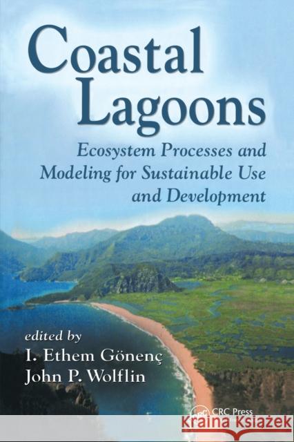 Coastal Lagoons: Ecosystem Processes and Modeling for Sustainable Use and Development I. Ethem Gonenc John P. Wolflin 9780367578145 CRC Press - książka