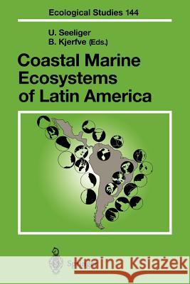 Coastal Marine Ecosystems of Latin America U. Seeliger, B. Kjerfve 9783642086571 Springer-Verlag Berlin and Heidelberg GmbH &  - książka