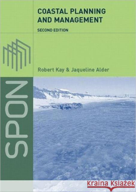 Coastal Planning and Management Robert Kay Jacqueline Alder 9780415317726 Routledge - książka