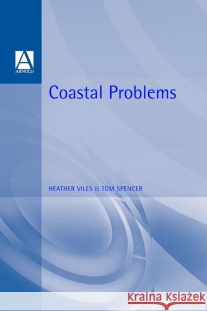 Coastal Problems: Geomorphology, Ecology and Society at the Coast Viles, Heather 9780340531976  - książka