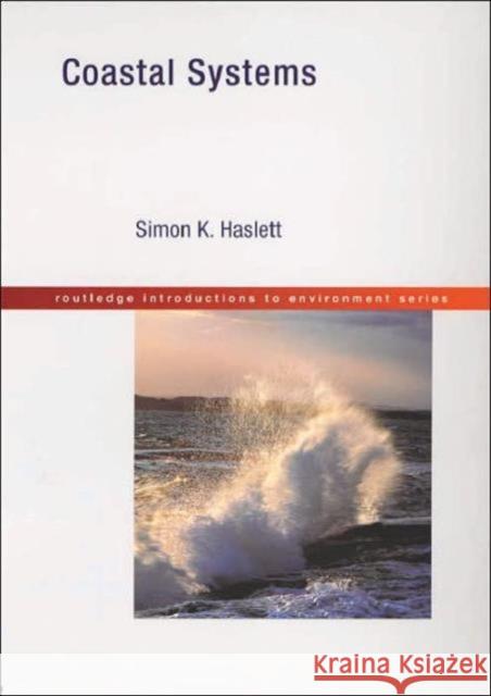 Coastal Systems Simon Haslett 9780415213011 Routledge - książka