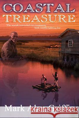Coastal Treasure Mark Alan Griffis 9780998942100 Bent Tree Creek Press - książka