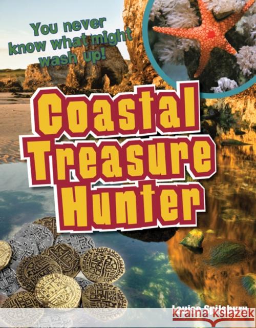 Coastal Treasure Hunter: Age 9-10, above average readers Louise Spilsbury 9781408126936 Bloomsbury Publishing PLC - książka