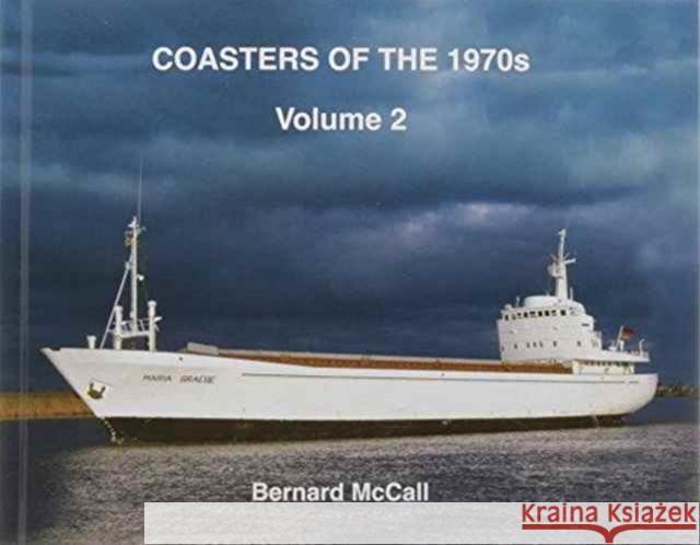 Coasters of the 1970s: Volume 2 Bernard McCall   9781902953793 Bernard McCall - książka