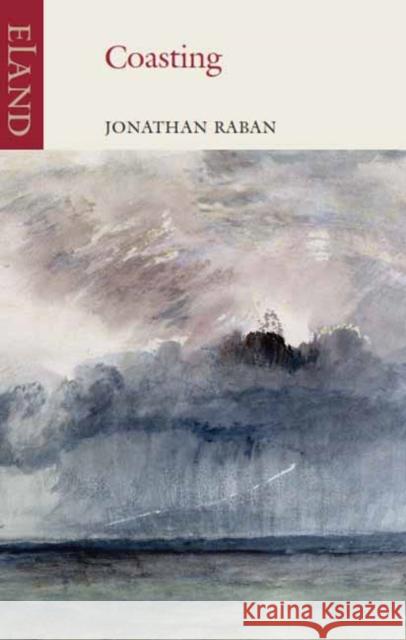 Coasting Raban, Jonathan 9781780601380 Eland Publishing Ltd - książka