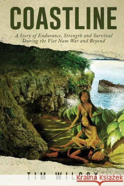 Coastline: A Story of Endurance, Strength and Survival During the Viet Nam War Tim Wilcox 9781944566111 Bush Publishing - książka