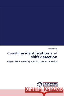 Coastline identification and shift detection Tanaya Basu 9783838348896 LAP Lambert Academic Publishing - książka