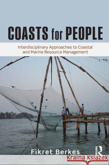 Coasts for People: Interdisciplinary Approaches to Coastal and Marine Resource Management Berkes, Fikret 9781138779815 Routledge - książka